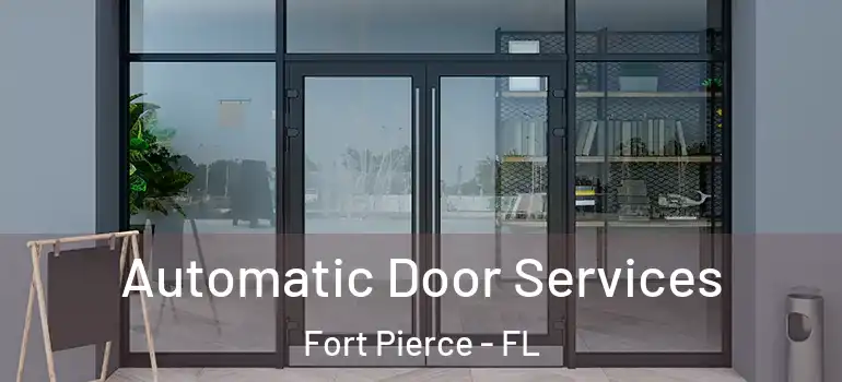 Automatic Door Services Fort Pierce - FL