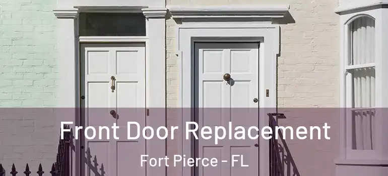Front Door Replacement Fort Pierce - FL