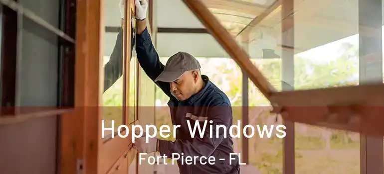  Hopper Windows Fort Pierce - FL