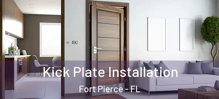  Kick Plate Installation Fort Pierce - FL