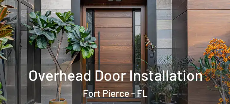 Overhead Door Installation Fort Pierce - FL