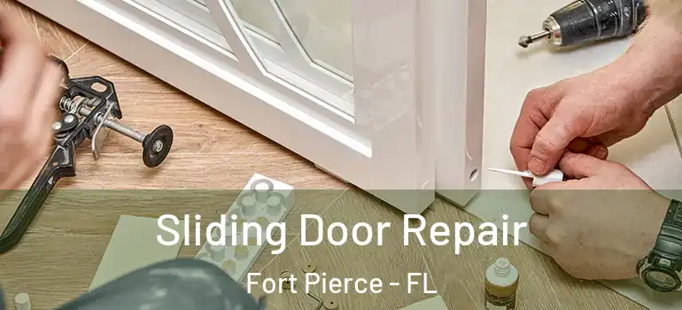  Sliding Door Repair Fort Pierce - FL
