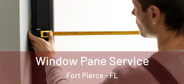  Window Pane Service Fort Pierce - FL