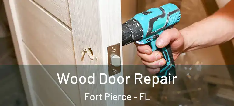  Wood Door Repair Fort Pierce - FL